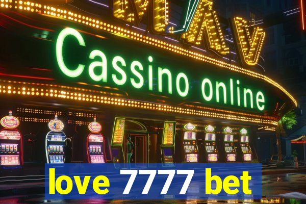 love 7777 bet